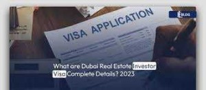 Everything you have to know about real estate investor visa in the UAE