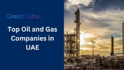 Top Oil and Gas Companies in UAE