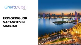Exploring Job Vacancies in Sharjah: Your Gateway to Career Success