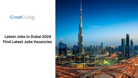 Latеst Jobs in Dubai 2024 Find Latest Jobs Vacancies