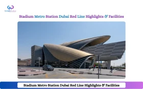 Stadium Metro Station Dubai: Red Line Highlights & Facilities