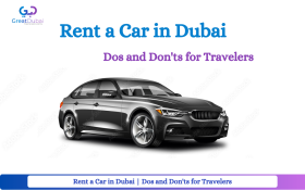 Rent a Car in Dubai | Dos and Don'ts for Travelers