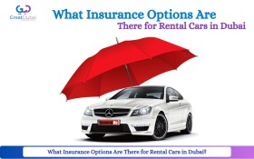 What Insurance Options Are There for Rental Cars in Dubai?