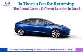 Is There a Fee for Returning the Rental Car to a Different Location in Dubai?