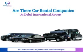 Are There Car Rental Companies at Dubai International Airport?