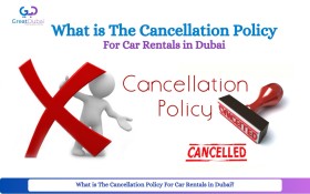 What is The Cancellation Policy For Car Rentals in Dubai?