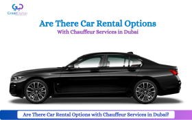 Are There Car Rental Options with Chauffeur Services in Dubai?