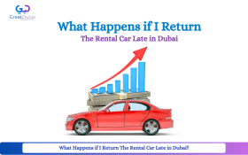 What Happens if I Return The Rental Car Late in Dubai?
