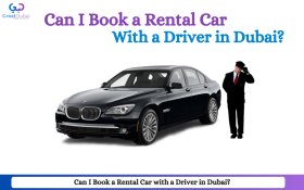 Can I Book a Rental Car with a Driver in Dubai?