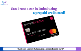 Can I rent a car in Dubai using a prepaid credit card?