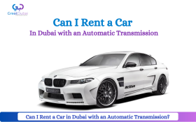 Can I Rent a Car in Dubai with an Automatic Transmission?