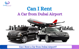 Can I Rent a Car from Dubai Airport | Great Dubai
