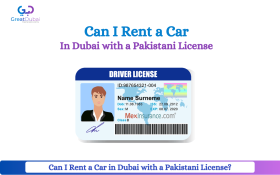 Can I Rent a Car in Dubai with a Pakistani License?