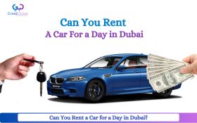 Can You Rent a Car for a Day in Dubai | Great Dubai