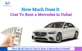 How Much Does it Cost to Rent a Mercedes in Dubai?