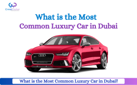 What is the Most Common Luxury Car in Dubai?