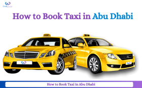 How to Book Taxi in Abu Dhabi With Great Dubai