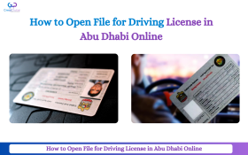 How to Open File for Driving License in Abu Dhabi Online
