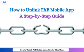 How to Unlink FAB Mobile App: A Step-by-Step Guide