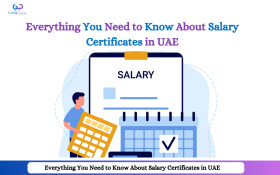 Everything You Need to Know About Salary Certificates in UAE