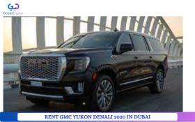 RENT GMC YUKON DENALI 2020 IN DUBAI