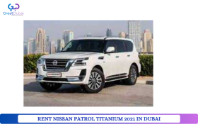 RENT NISSAN PATROL TITANIUM 2021 IN DUBAI