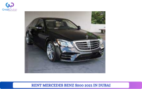 RENT MERCEDES BENZ S500 2021 IN DUBAI