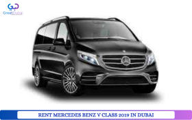 RENT MERCEDES BENZ V CLASS 2019 IN DUBAI