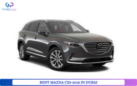 RENT MAZDA CX9 2018 IN DUBAI