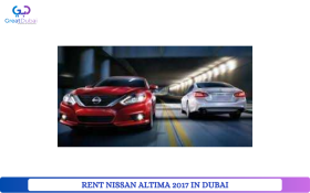 RENT NISSAN ALTIMA 2017 IN DUBAI