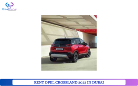 RENT OPEL CROSSLAND 2022 IN DUBAI