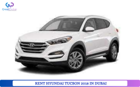 RENT HYUNDAI TUCSON 2018 IN DUBAI