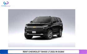 RENT CHEVROLET TAHOE LT 2021 IN DUBAI