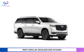 RENT CADILLAC ESCALADE 2021 IN DUBAI