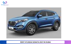 RENT HYUNDAI SONATA 2017 IN DUBAI