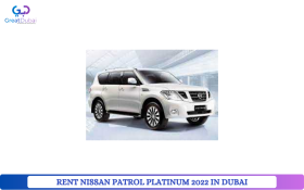 RENT NISSAN PATROL PLATINUM 2022 IN DUBAI