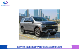 RENT CHEVROLET TAHOE LT 2021 IN DUBAI