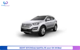 RENT HYUNDAI SANTA FE 2017 IN DUBAI