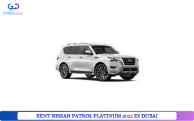 RENT NISSAN PATROL PLATINUM 2021 IN DUBAI