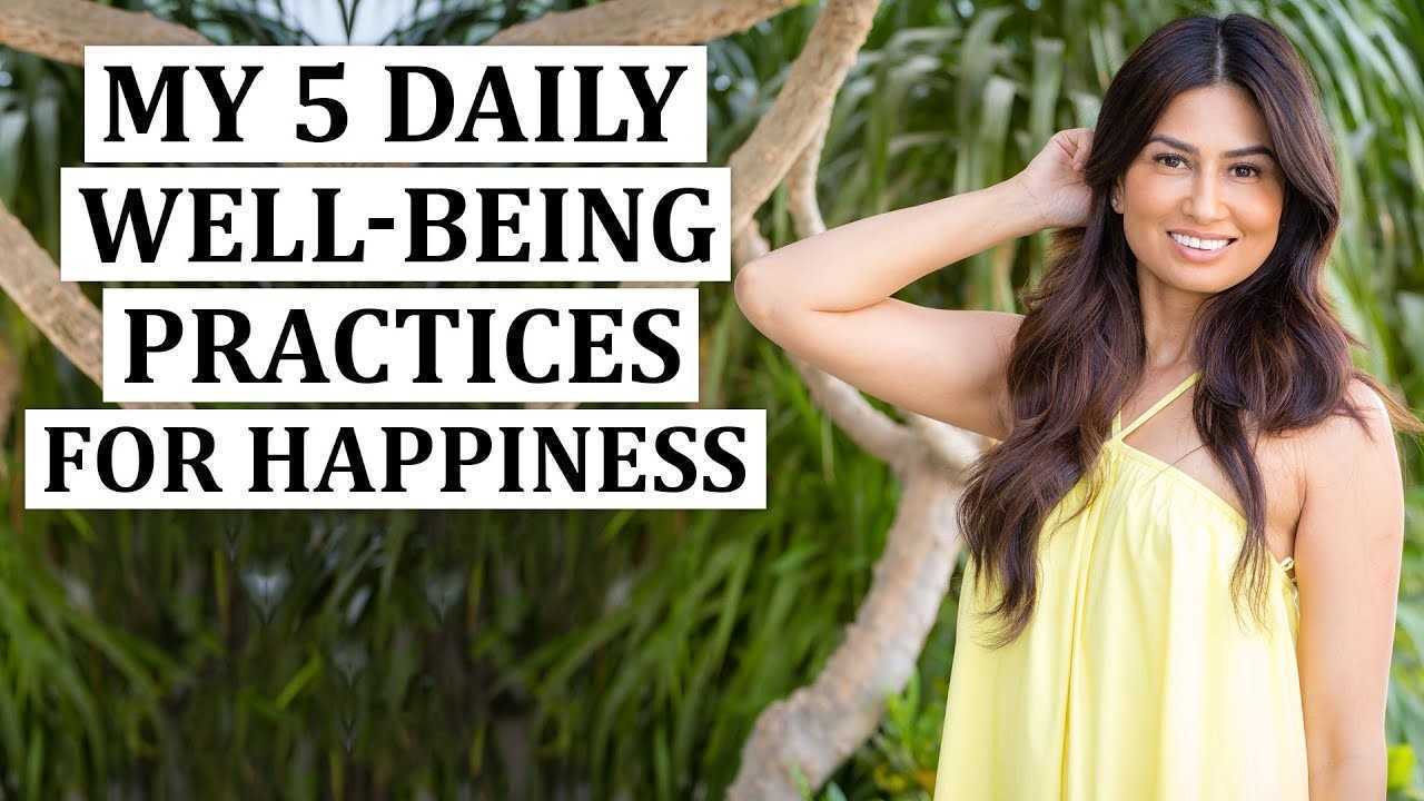 5 Daily Well-Being Practices for Happiness