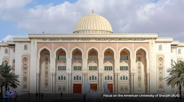 Focus on the American University of Sharjah (AUS)