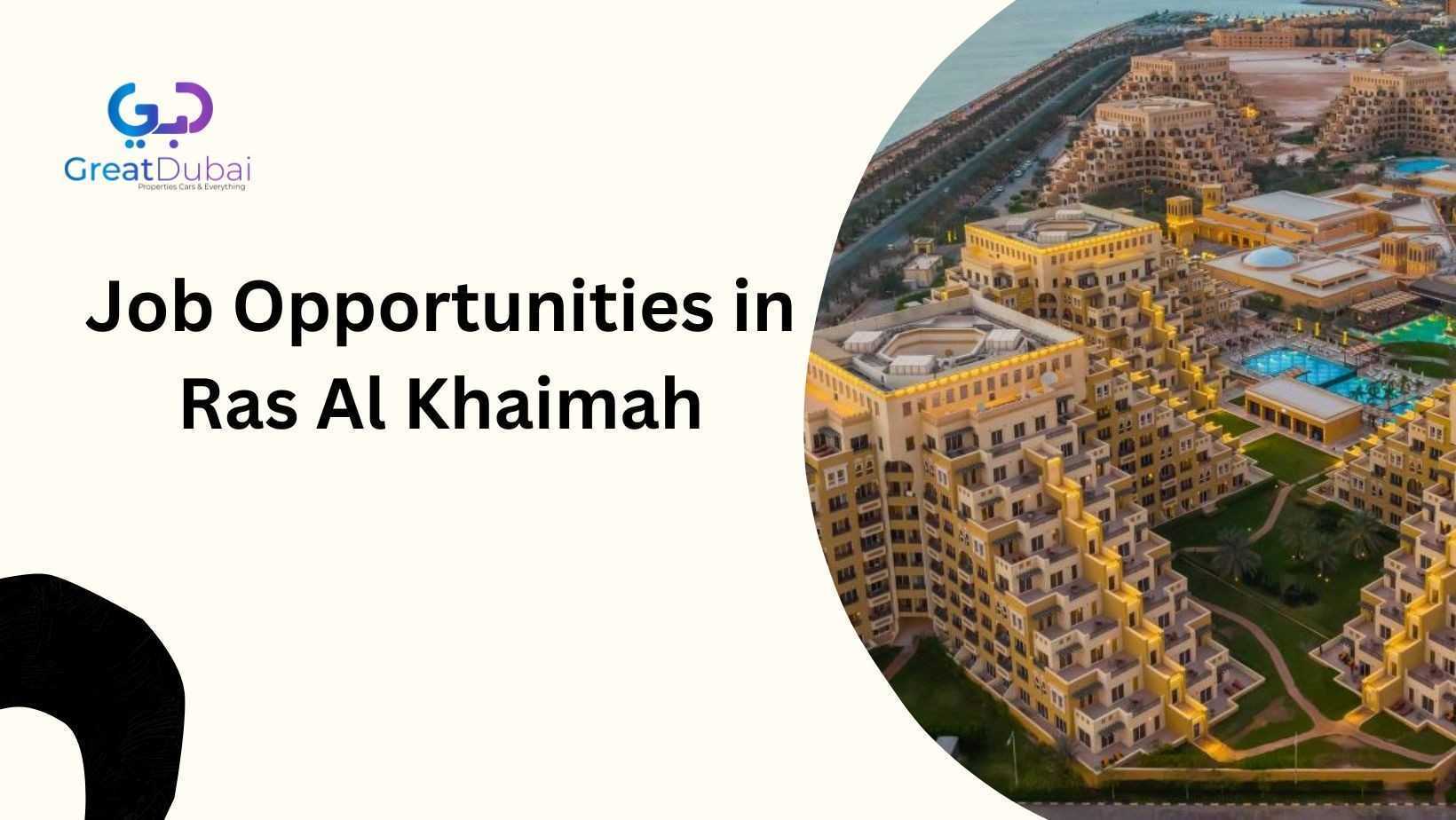 Complete Guide to Get Jobs Opportunities in Ras Al Khaimah