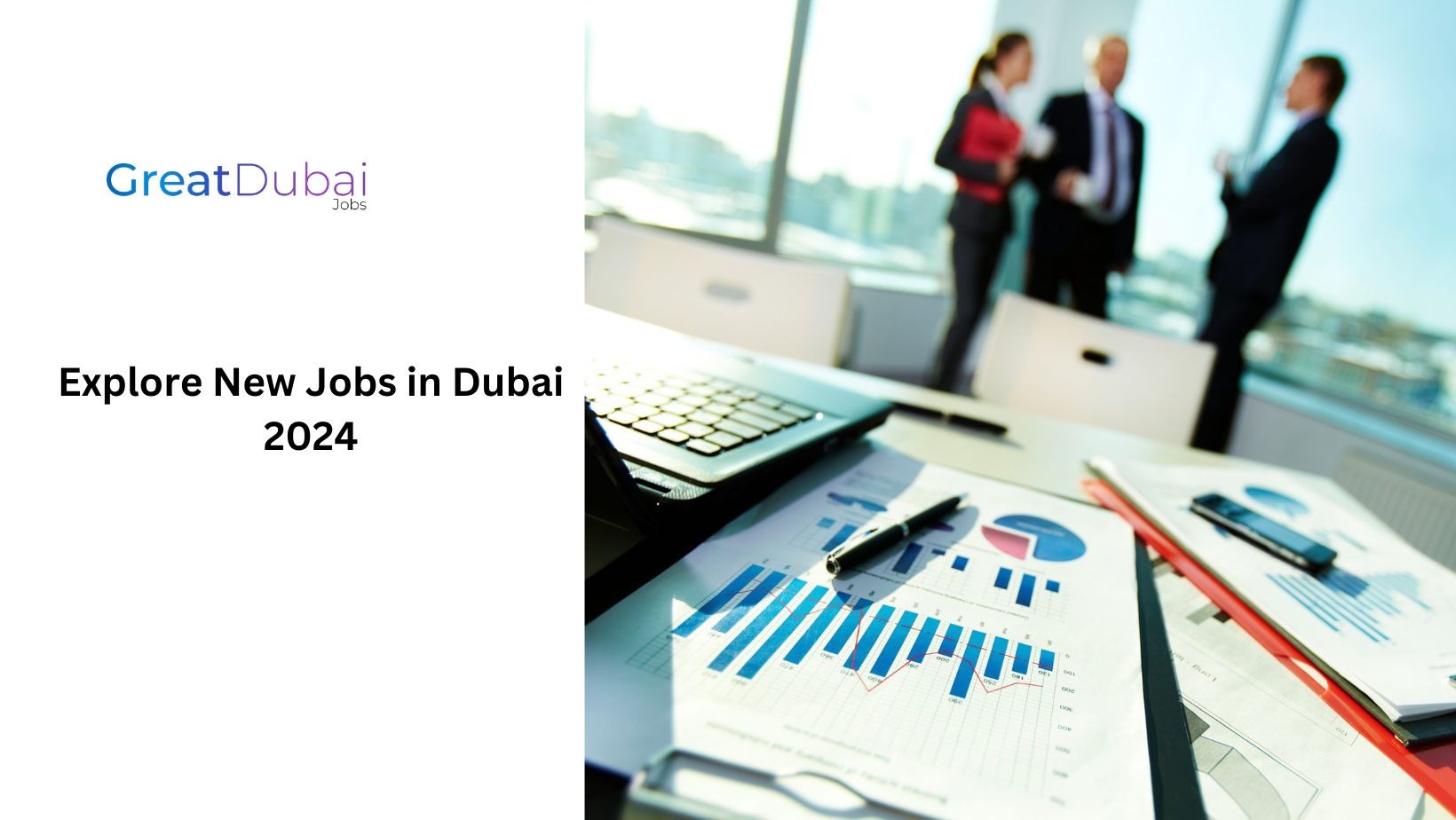 Explore New Jobs in Dubai 2024