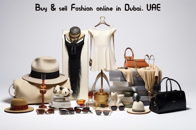 Unlock the Glamour: Buy & Sell Fashion Online in Dubai for Ultimate Style
