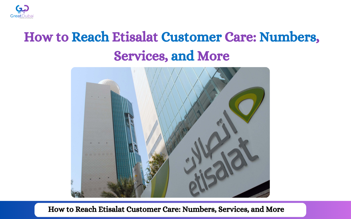 How to Reach Etisalat Customer Care: Numbers, Services, and More