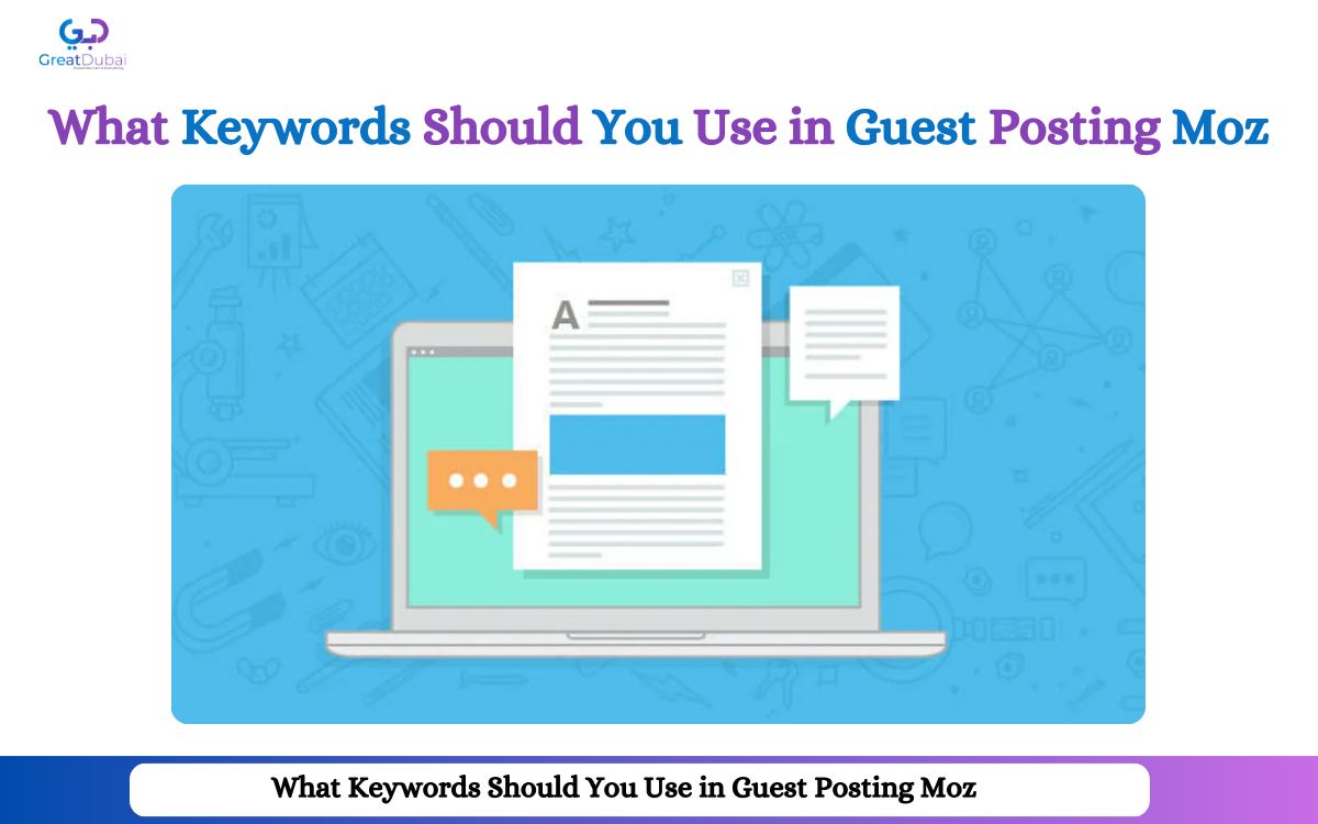 What Keywords Should You Use in Guest Posting Moz