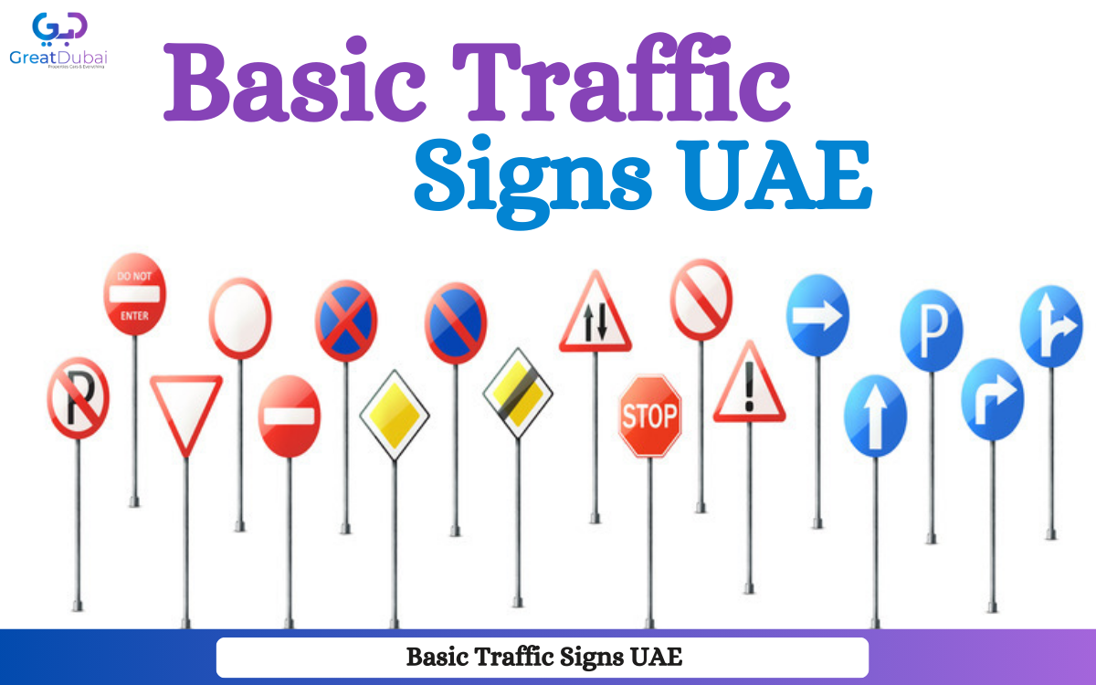 Know These UAE Traffic Signs to Drive Better With Great Dubai