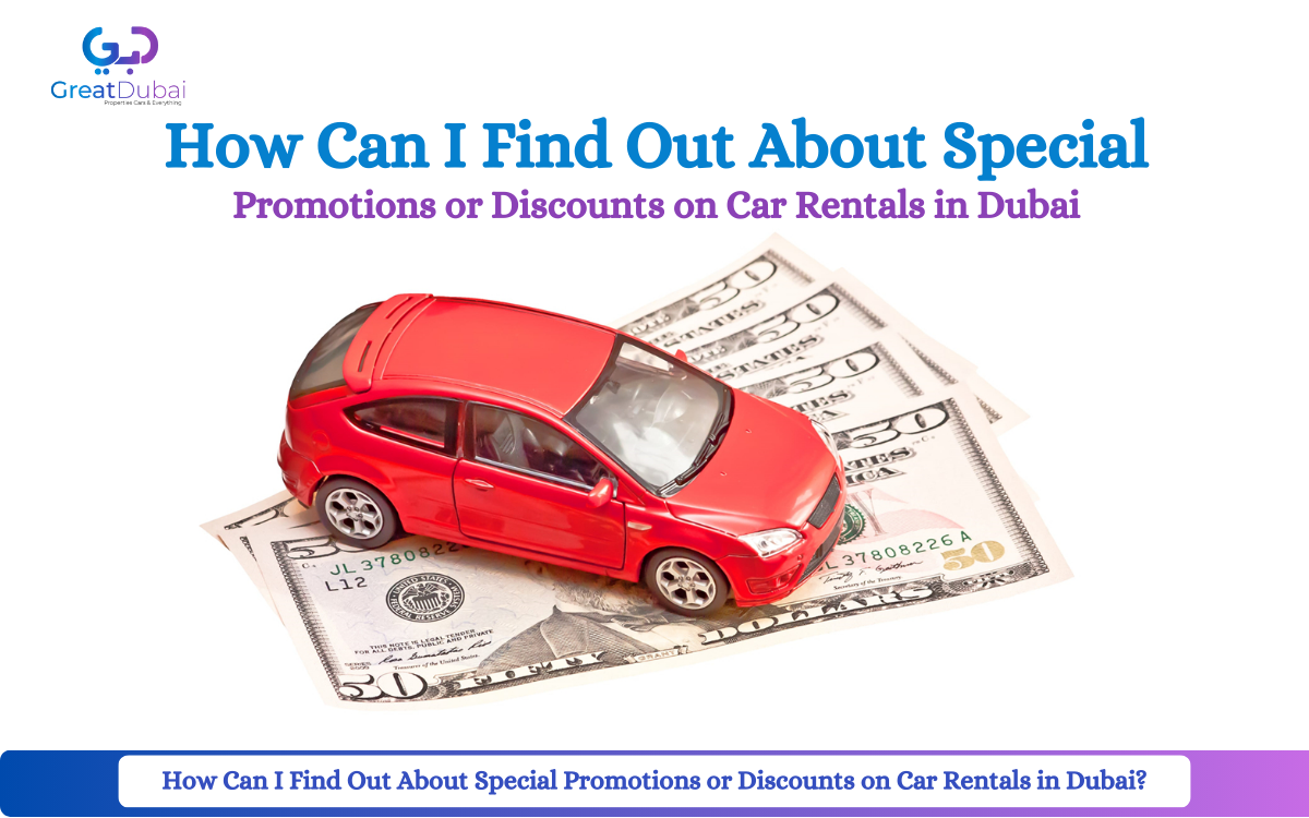 Special Promotions & Discounts on Car Rentals in Dubai