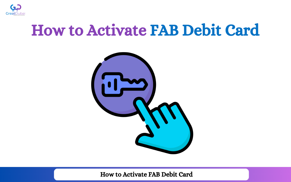 How to Activate Your FAB Debit Card: Easy Steps