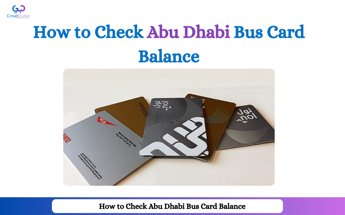 How to Check Abu Dhabi Bus Card Balance With Great Dubai